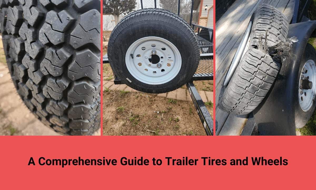 A Comprehensive Guide to Trailer Tires and Wheels