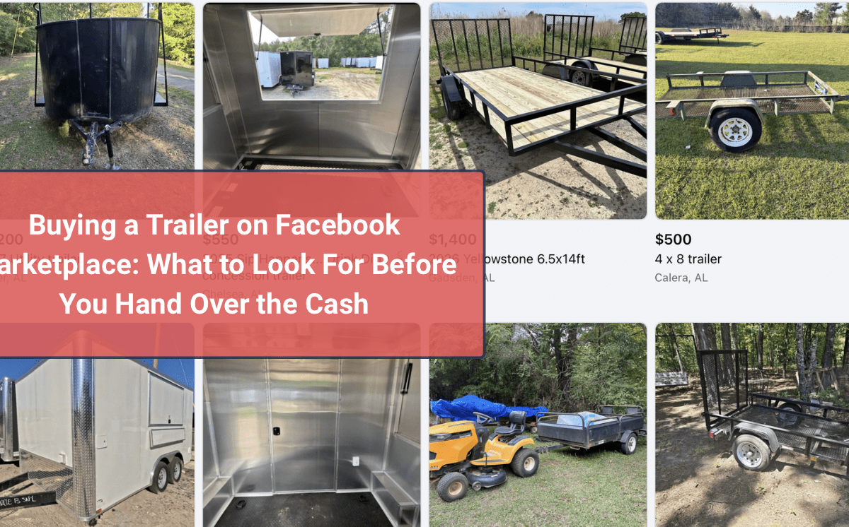 Buying a Trailer on Facebook Marketplace: What to Look For Before You Hand Over the Cash